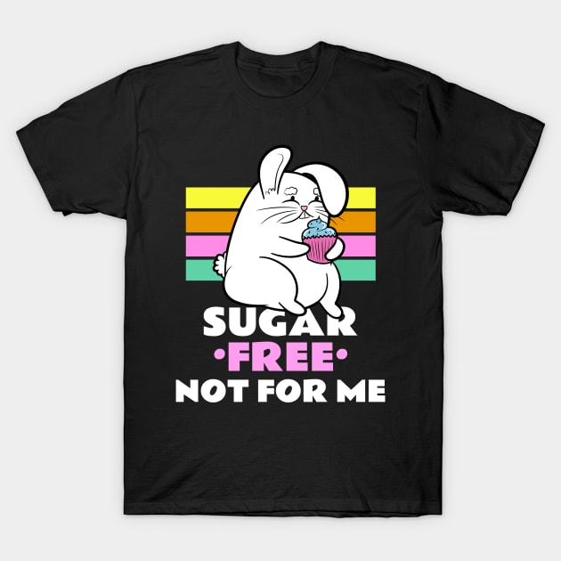 Sugar Free Not For Me T-Shirt by Gifts and Gags